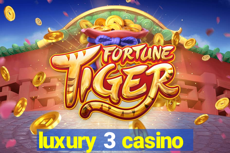luxury 3 casino